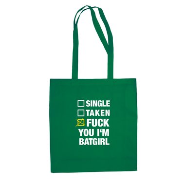 Baumwolltasche Jutebeutel -- Single. Taken. Fuck You Im Batgirl!
