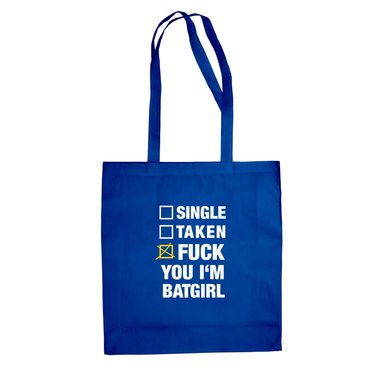Baumwolltasche Jutebeutel -- Single. Taken. Fuck You Im Batgirl!
