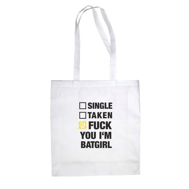 Baumwolltasche Jutebeutel -- Single. Taken. Fuck You Im Batgirl!