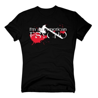 Herren T-Shirt - Im an American Psycho! (Mit Axt)