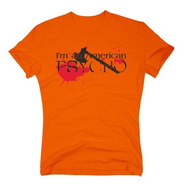 Herren T-Shirt - Im an American Psycho! (Mit Axt)