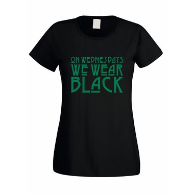 Damen T-Shirt - On Wednesdays we wear BLACK