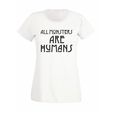 Damen T-Shirt - All Monsters are Humans
