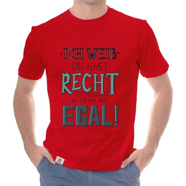 Herren T-Shirt - Ich weiss du hast recht... schwarz-weiss S