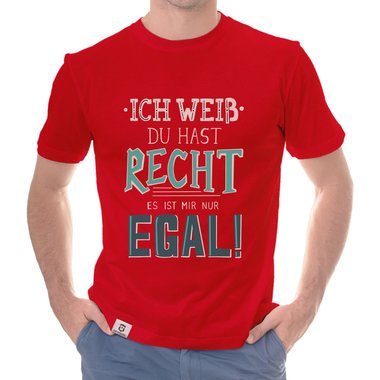 Herren T-Shirt - Ich weiss du hast recht... schwarz-weiss S