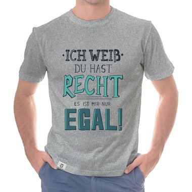 Herren T-Shirt - Ich weiss du hast recht... schwarz-weiss S