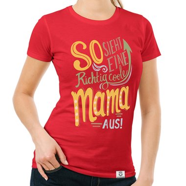 Damen T-Shirt - richtig coole Mama rot-gelb XL