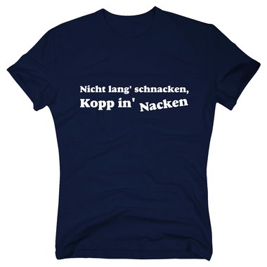 T-Shirt Nicht lang schnacken...