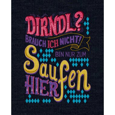 Damen T-Shirt - Dirndl - Ich bin nur zum Saufen hier dunkelblau-rosa S