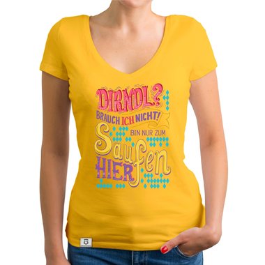 Damen T-Shirt V-Ausschnitt - Dirndl - Ich bin nur zum Saufen hier