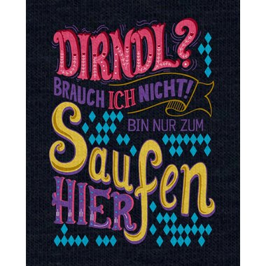 Damen T-Shirt V-Ausschnitt - Dirndl - Ich bin nur zum Saufen hier