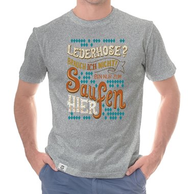 Herren T-Shirt - Lederhose - Ich bin nur zum Saufen hier dunkelblau-braun S