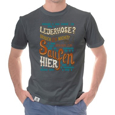 Herren T-Shirt - Lederhose - Ich bin nur zum Saufen hier weiss-braun 5XL