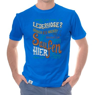 Herren T-Shirt - Lederhose - Ich bin nur zum Saufen hier weiss-braun 5XL