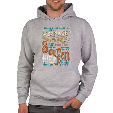 Herren Hoodie - Lederhose - Ich bin nur zum Saufen hier schwarz-braun 5XL