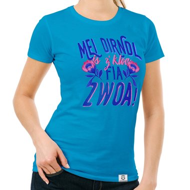 Damen T-Shirt - Mei Dirndl is zkloa fia Zwoa