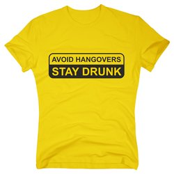 T-Shirt Hangover - Stay drunk