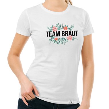 Damen T-Shirt - Team Braut mit Blumenrahmen