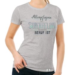 Damen T-Shirt - Altenpflegerin - Superheldin