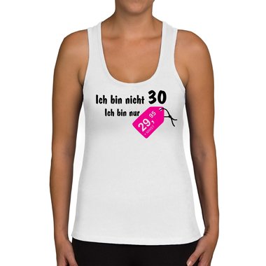 Damen Tank Top - Ich bin nicht 30...