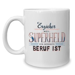 Kaffeebecher - Tasse - Erzieher - Superheld