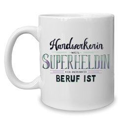 Kaffeebecher - Tasse - Handwerkerin - Superheldin