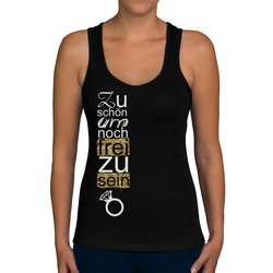 Damen Tank Top - Zu schn um noch frei zu sein