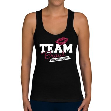 Damen JGA Tank Top - Team Braut - Heute wird gefeiert