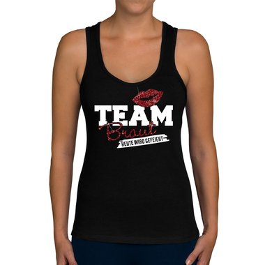 Damen JGA Tank Top - Team Braut - Heute wird gefeiert