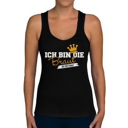 Damen JGA Tank Top - Ich bin die Braut - Die sich traut