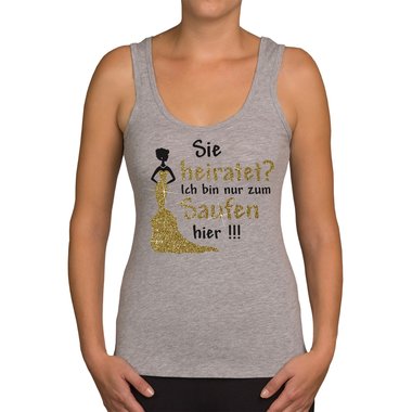 Damen JGA Tank Top - Sie heiratet - Ich Saufe!