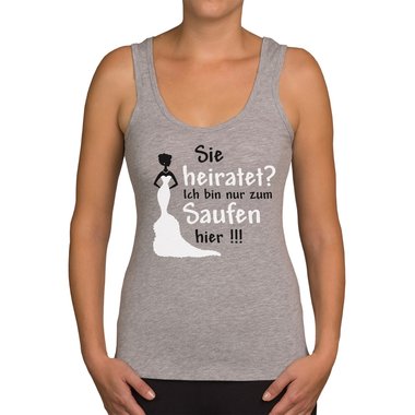 Damen JGA Tank Top - Sie heiratet - Ich Saufe!