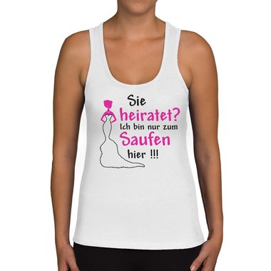 Damen JGA Tank Top - Sie heiratet - Ich Saufe!