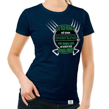Damen T-Shirt - Leg dich nie mit Dorfkindern an