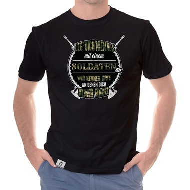 Herren T-Shirt - Leg dich niemals mit Soldaten an
