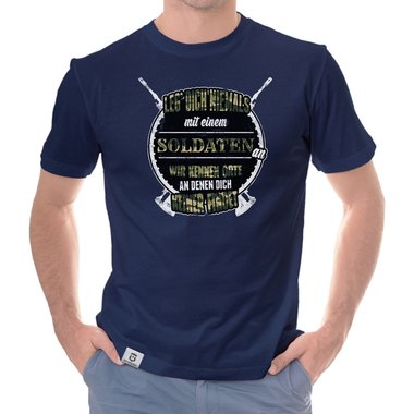 Herren T-Shirt - Leg dich niemals mit Soldaten an