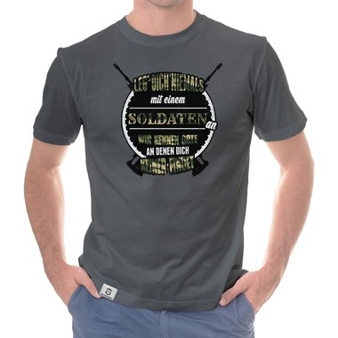 Herren T-Shirt - Leg dich niemals mit Soldaten an