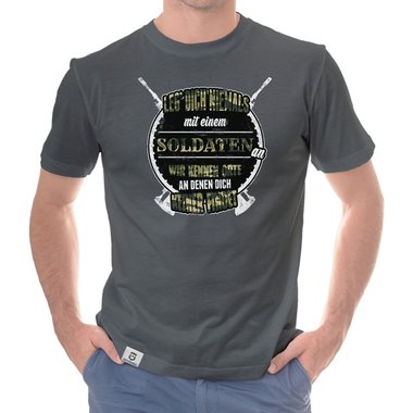 Herren T-Shirt - Leg dich niemals mit Soldaten an