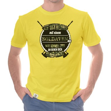 Herren T-Shirt - Leg dich niemals mit Soldaten an