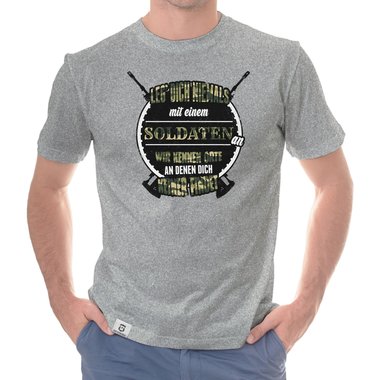 Herren T-Shirt - Leg dich niemals mit Soldaten an