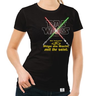 Damen JGA T-Shirt - Das Wars - Mge die Macht mit ihr sein