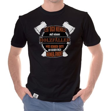 Herren T-Shirt - Leg dich niemals mit Holzfllern an