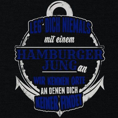 Herren T-Shirt - Leg dich niemals mit Hamburger Jungs an! weiss-schwarz 5XL