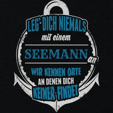 Herren T-Shirt - Leg dich niemals mit Seemnnern an! dunkelblau-weiss S