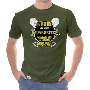 Herren T-Shirt - Leg dich niemals mit Bauarbeitern an!