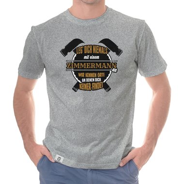 Herren T-Shirt - Leg dich niemals mit Zimmerm�nnern an! weiss-schwarz 5XL