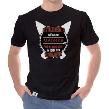 Herren T-Shirt - Leg dich niemals mit Maurern an! weiss-schwarz 5XL