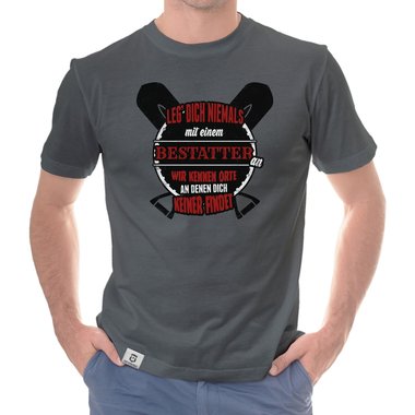 Herren T-Shirt - Leg dich niemals mit Bestattern an! dunkelblau-weiss S