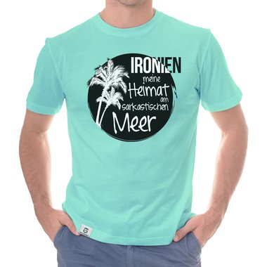 Herren T-Shirt - Ironien - Heimat am sarkastischen Meer