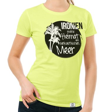 Damen T-Shirt - Ironien - Heimat am sarkastischen Meer